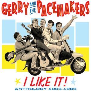 Gerry & the Pacemakers - I Like It! Anthology 1963-1966  CD